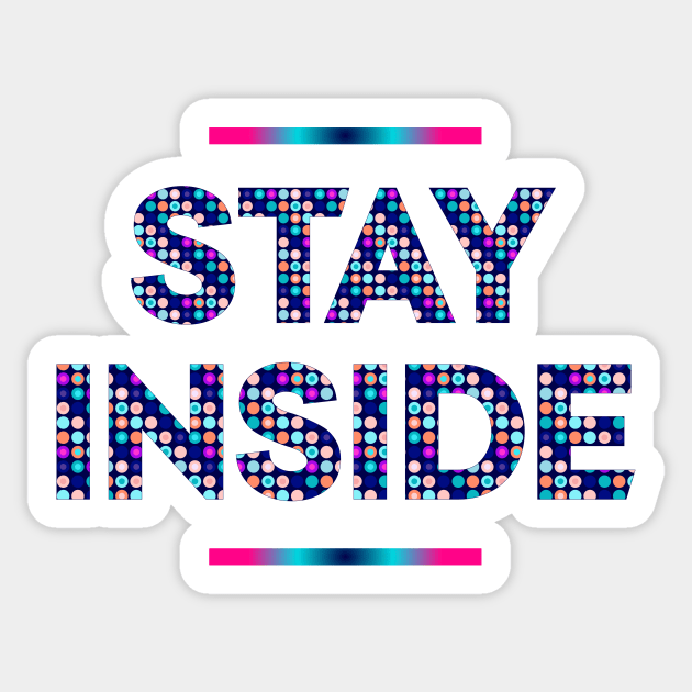 Stay Inside social distancing quote Sticker by IngaDesign